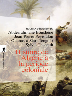 cover image of Histoire de l'Algérie à la période coloniale, 1830-1962